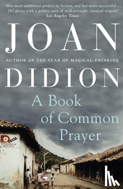 Didion, Joan - A Book of Common Prayer
