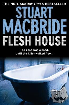 MacBride, Stuart - Flesh House