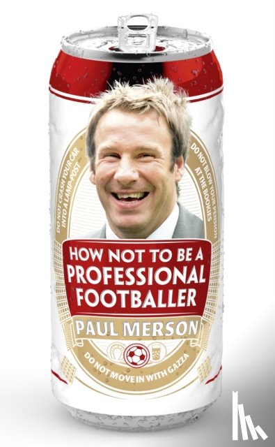 Merson, Paul - How Not to Be a Professional Footballer