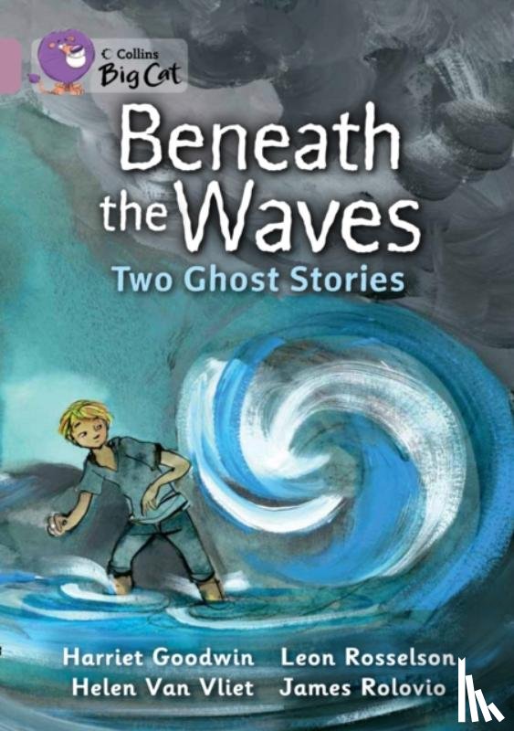 Goodwin, Harriet, Rosselson, Leon - Beneath the Waves: Two Ghost Stories