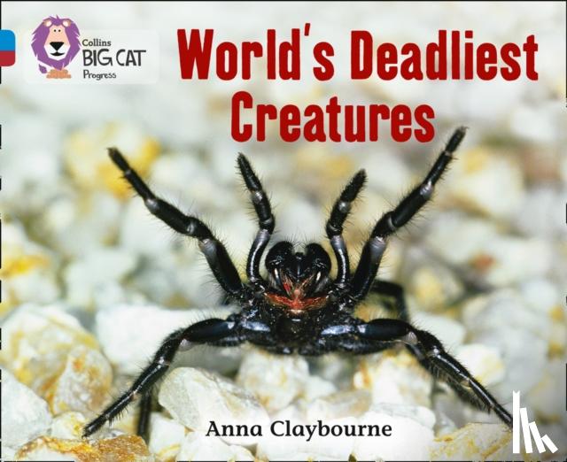 Claybourne, Anna - World’s Deadliest Creatures