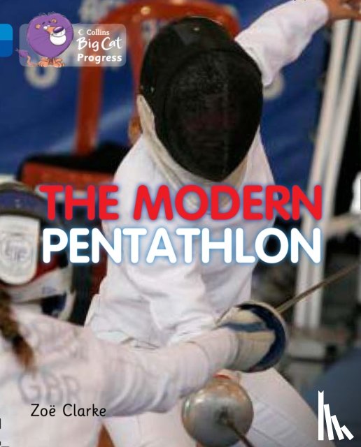 Clarke, Zoe - The Modern Pentathlon