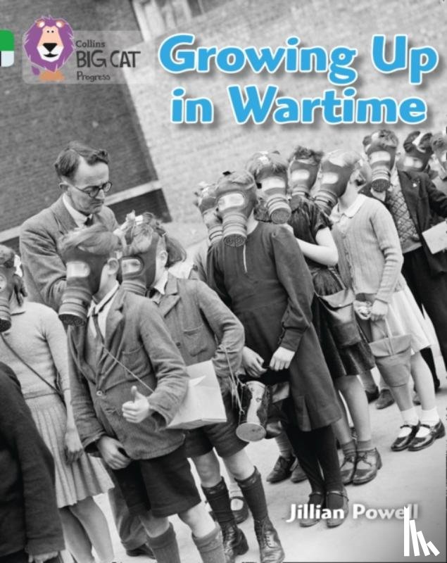 Powell, Jillian, The Imperial War Museum - Growing up in Wartime