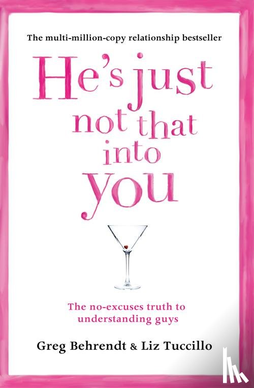 Behrendt, Greg, Tuccillo, Liz - He’s Just Not That Into You