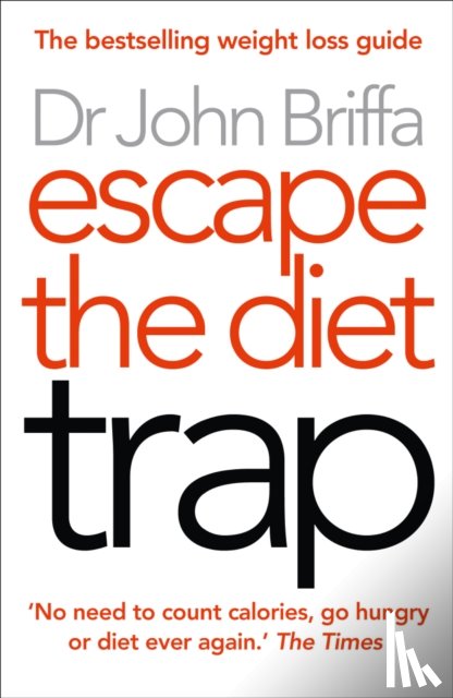 Briffa, Dr. John - Escape the Diet Trap