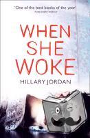 Jordan, Hillary - When She Woke