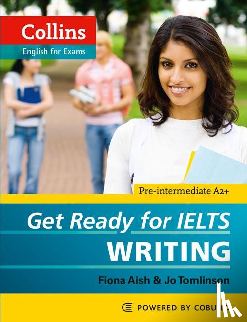 Aish, Fiona, Tomlinson, Jo - Get Ready for IELTS - Writing