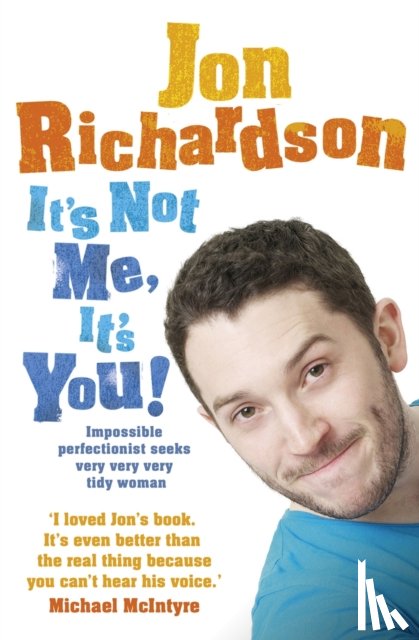 Richardson, Jon - It’s Not Me, It’s You!