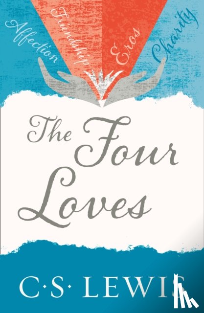 Lewis, C. S. - The Four Loves