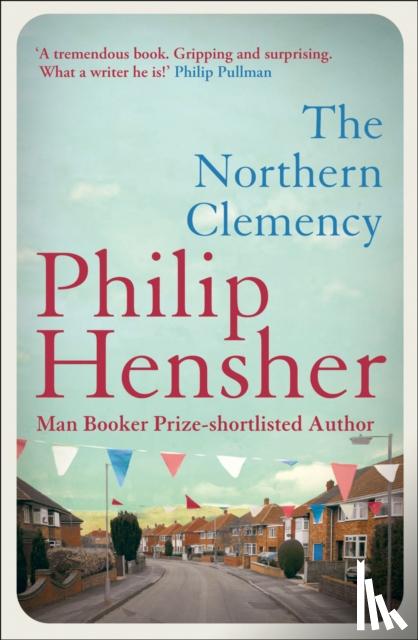 Hensher, Philip - The Northern Clemency