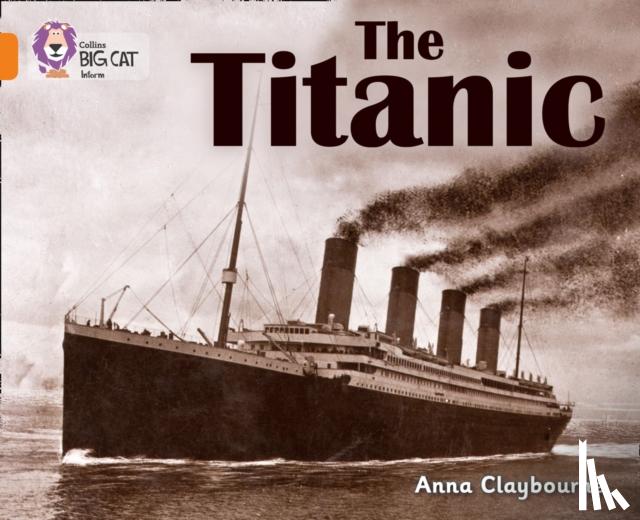 Claybourne, Anna - The Titanic