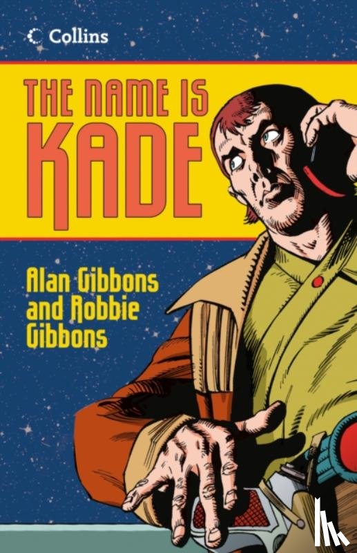 Gibbons, Alan, Gibbons, Robbie - The Name is Kade
