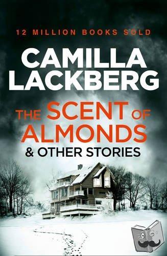 Lackberg, Camilla - The Scent of Almonds and Other Stories