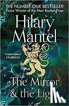 Mantel, Hilary - The Mirror and the Light