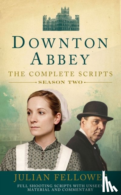 Fellowes, Julian - Downton Abbey: Series 2 Scripts (Official)
