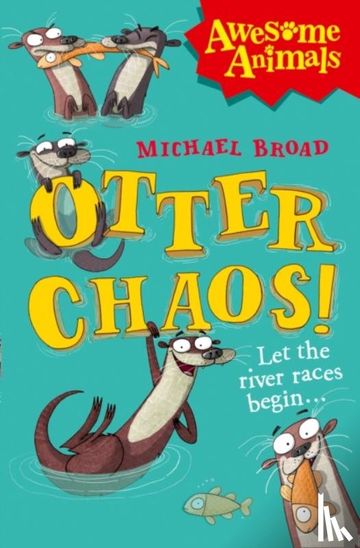 Broad, Michael - Otter Chaos!