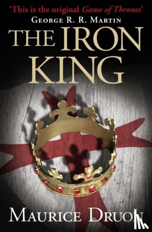 Druon, Maurice - The Iron King