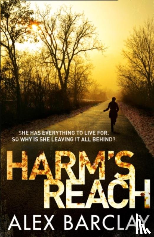 Barclay, Alex - Harm’s Reach