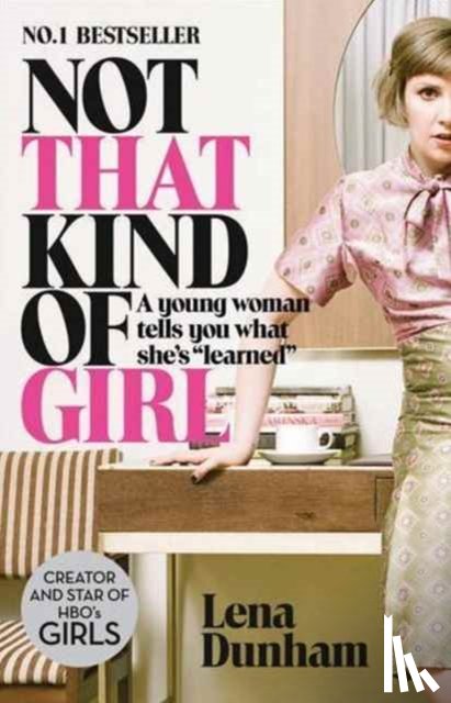 Dunham, Lena - Not That Kind of Girl