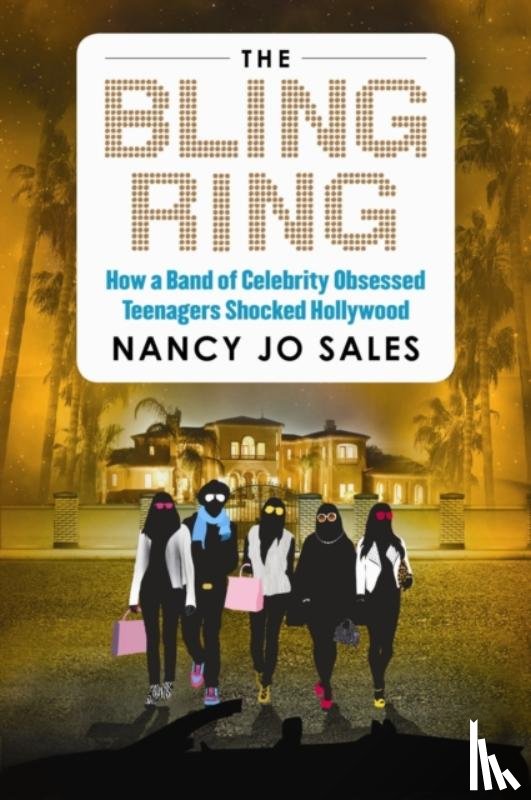 Sales, Nancy Jo - The Bling Ring