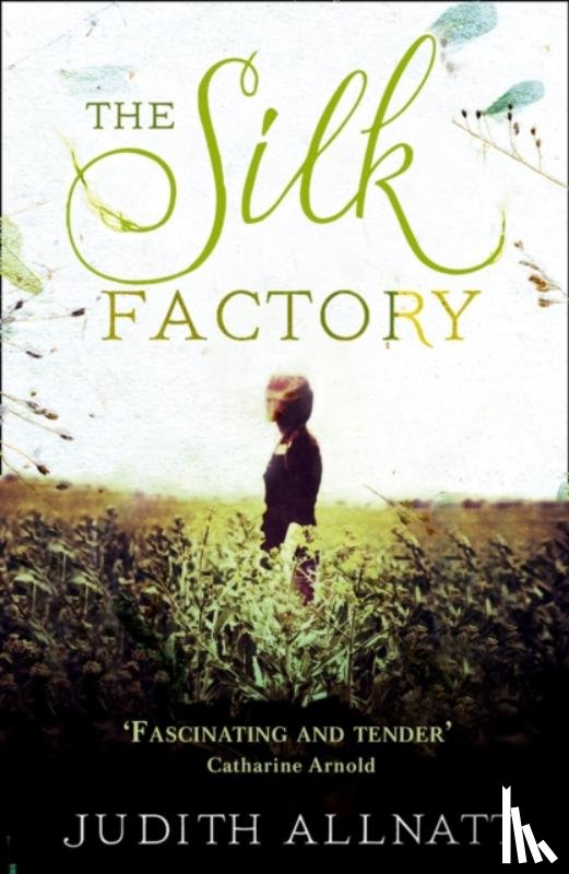 Allnatt, Judith - The Silk Factory