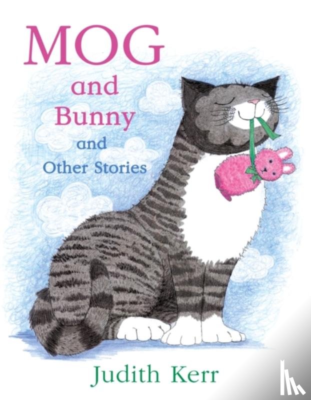 Kerr, Judith - Mog and Bunny and Other Stories