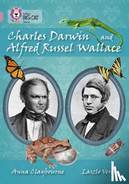 Claybourne, Anna - Charles Darwin and Alfred Russel Wallace