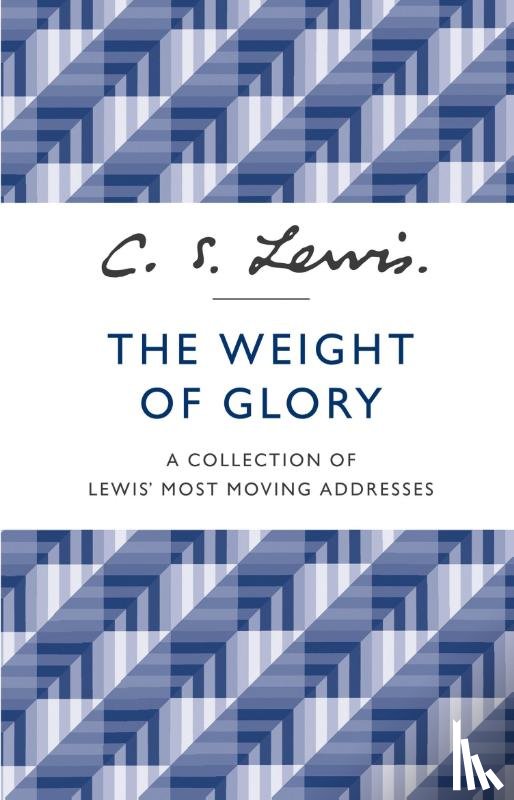 Lewis, C. S. - The Weight of Glory