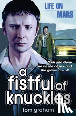 Graham, Tom - Life on Mars: A Fistful of Knuckles