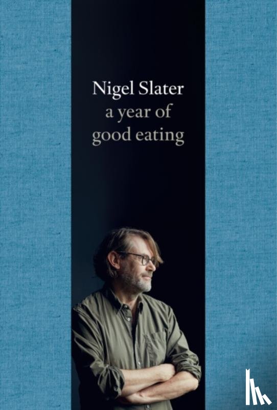 Slater, Nigel - A Year of Good Eating