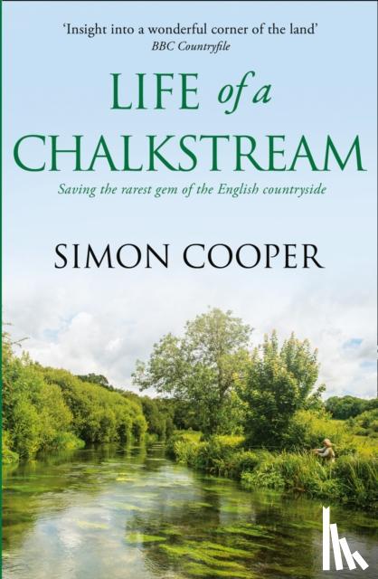 Cooper, Simon - Life of a Chalkstream