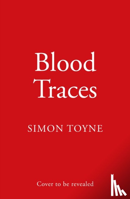 Toyne, Simon - Blood Traces