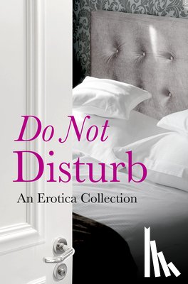 Kramer Bussel, Rachel, Sanchez Zapata, Cesar, de Fer, Rose, Coldwell, Elizabeth - Do Not Disturb