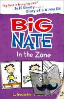 Peirce, Lincoln - Big Nate in the Zone