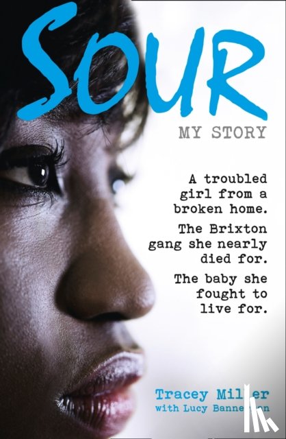 Miller, Tracey, Bannerman, Lucy - Sour: My Story