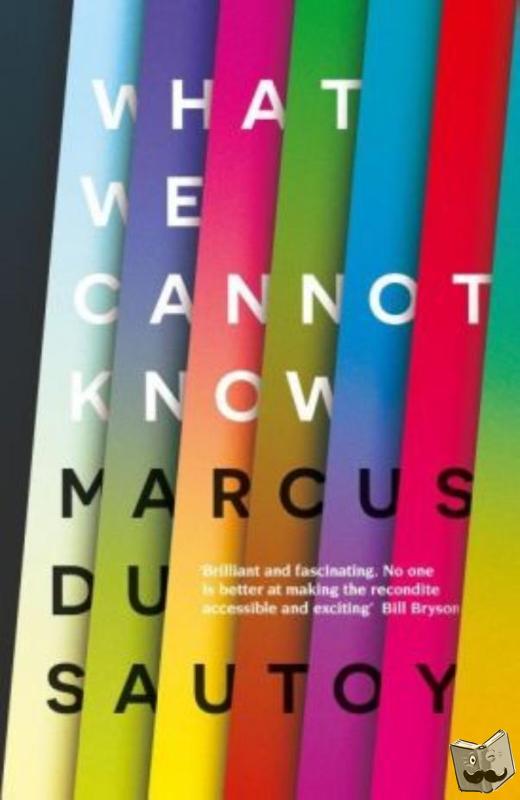 du Sautoy, Marcus - What We Cannot Know