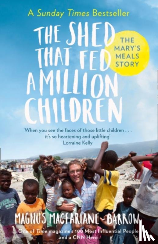 MacFarlane-Barrow, Magnus - The Shed That Fed 2 Million Children