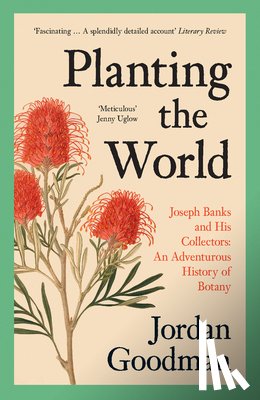 Goodman, Jordan - Planting the World