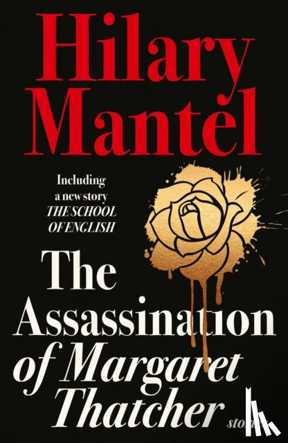 Mantel, Hilary - The Assassination of Margaret Thatcher