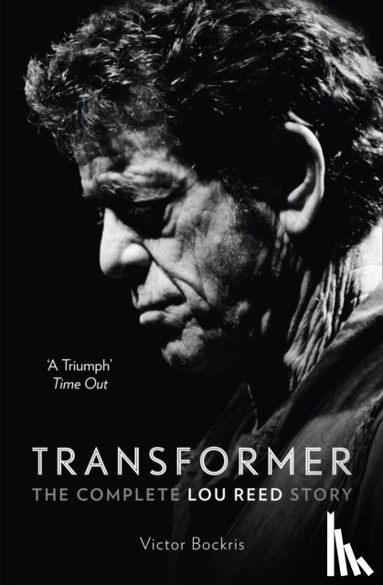 Bockris, Victor - Transformer: The Complete Lou Reed Story