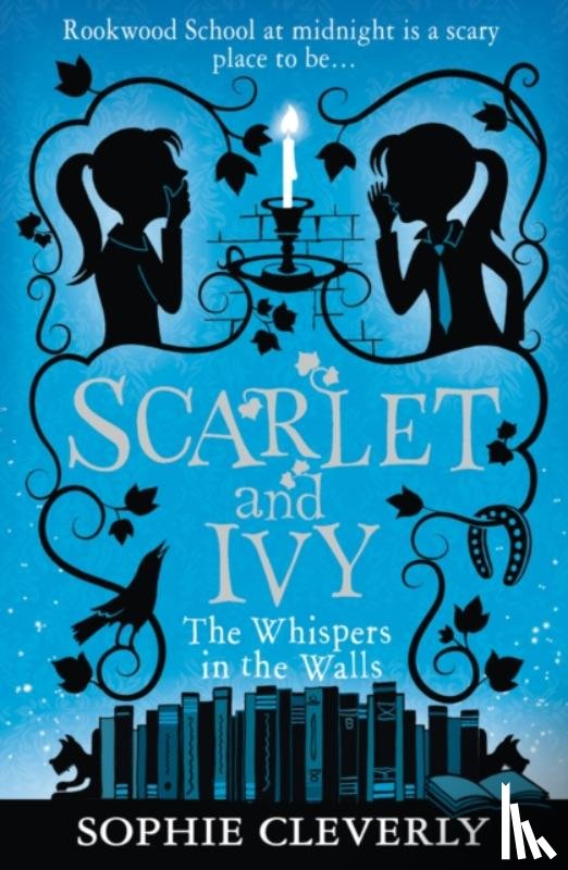 Cleverly, Sophie - The Whispers in the Walls: A Scarlet and Ivy Mystery