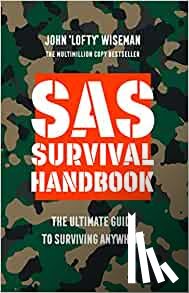John 'Lofty' Wiseman - SAS Survival Handbook