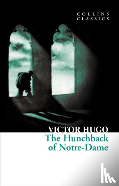 Hugo, Victor - The Hunchback of Notre-Dame