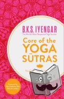 Iyengar, B.K.S. - Core of the Yoga Sutras