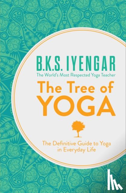 Iyengar, B.K.S. - The Tree of Yoga