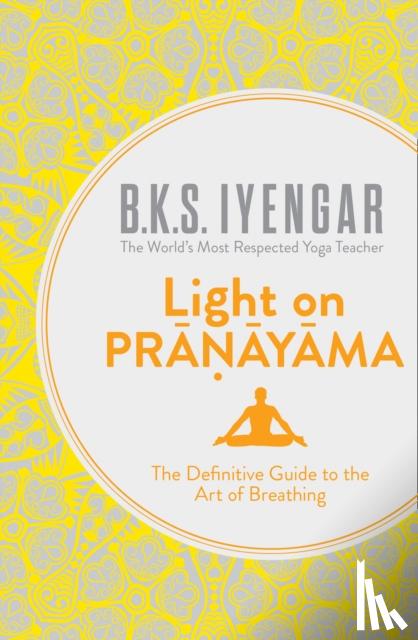Iyengar, B.K.S. - Light on Pranayama