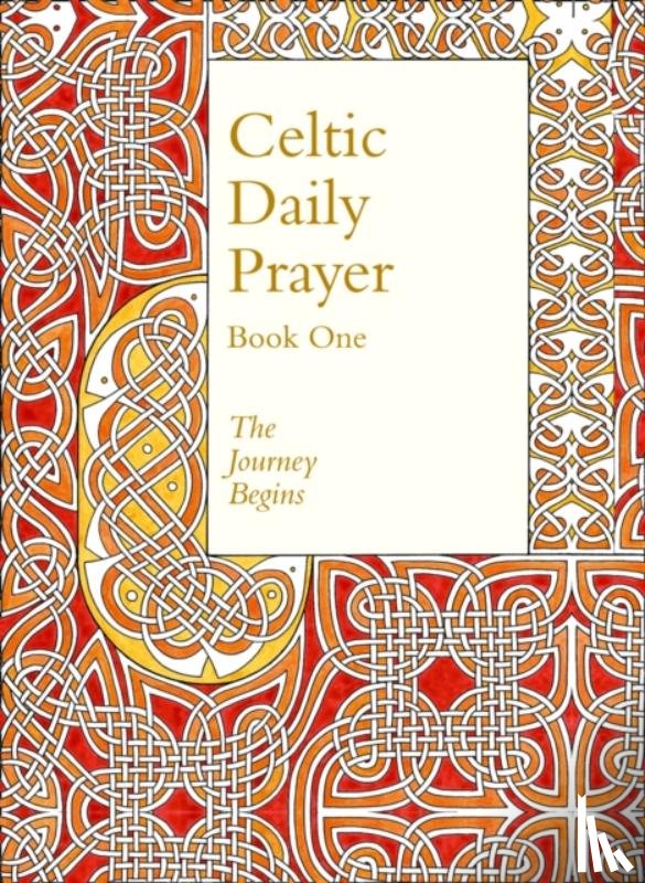 The Northumbria Community - Celtic Daily Prayer: Book One