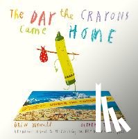Daywalt, Drew - The Day The Crayons Came Home