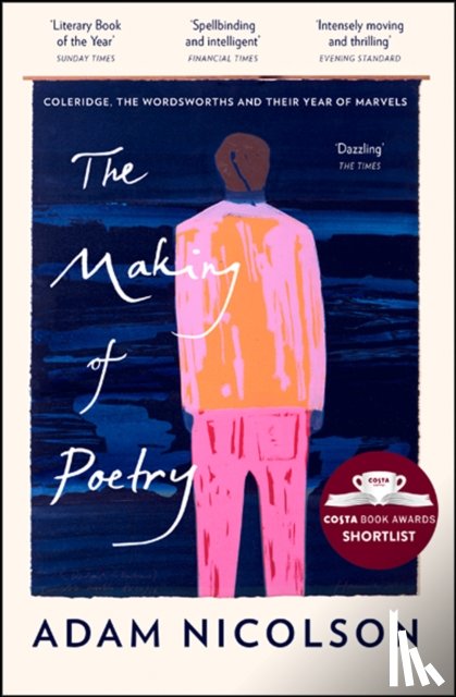 Nicolson, Adam - The Making of Poetry