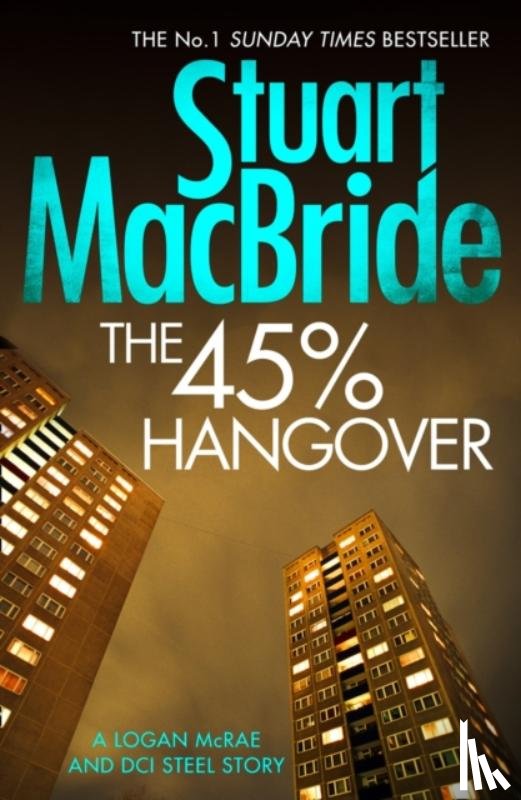 MacBride, Stuart - The 45% Hangover [A Logan and Steel novella]